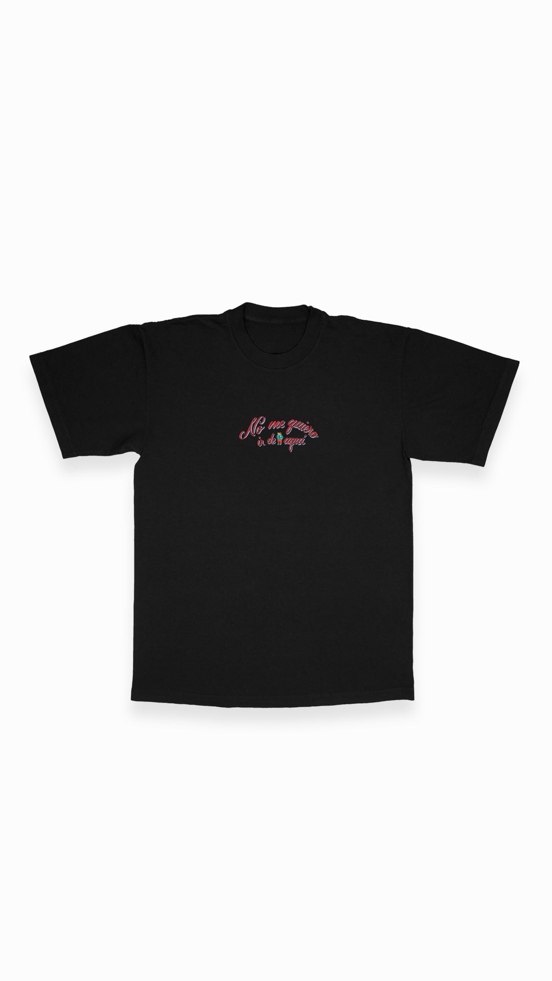 No Me Quiero ir de Aqui tee (Black)