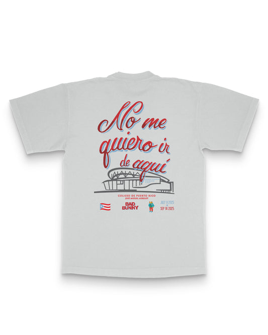No Me Quiero ir de Aqui Tee (white)